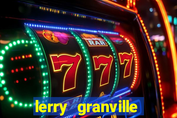 lerry granville reclame aqui